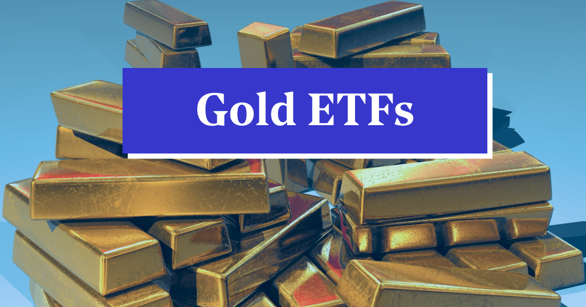 Gold ETF: Investment Benefits, Price & Disadvantages