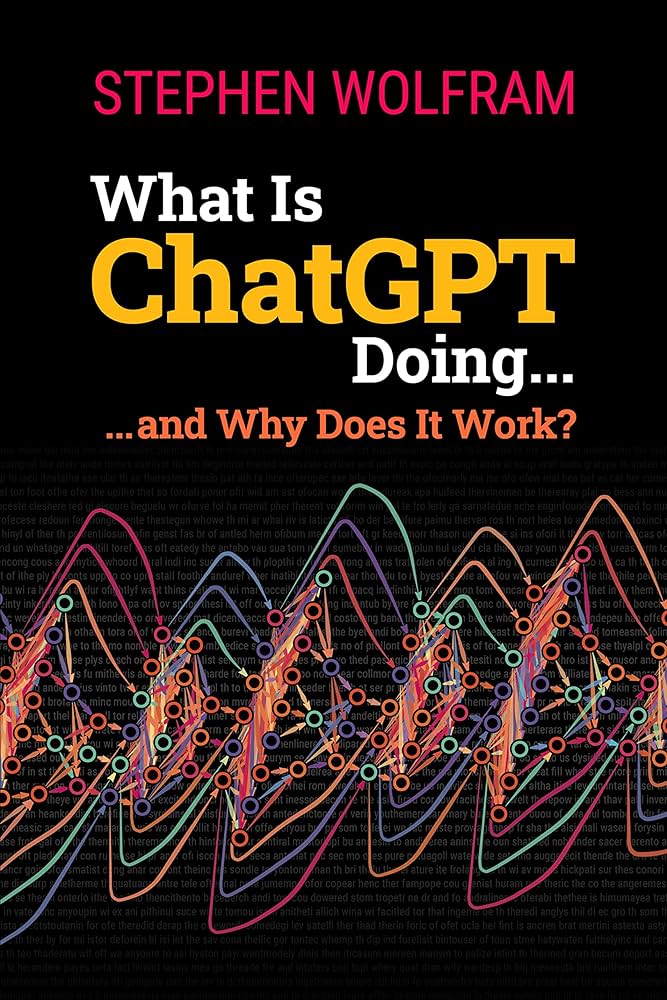 What Is ChatGPT Doing ... and Why Does It Work? : Wolfram ...